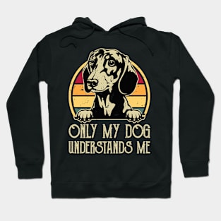 Only My Dog Understands Me T shirt For Women Hoodie